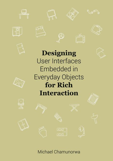 „Designing User Interfaces Embedded in Everyday Objects for Rich Interaction“ von Michael Chamunorwa. Umgeben von Geräte-Icons.