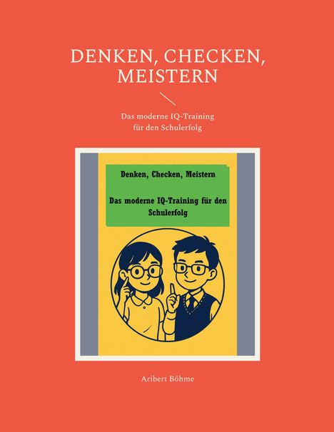 "Denken, Checken, Meistern. Das moderne IQ-Training für den Schulerfolg. Illustration von zwei Personen mit Brillen."