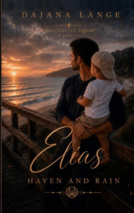 Text: "Dajana Lange", "Elia", "Haven and Rain". Ein Mann hält ein Kind, beide blicken auf einen Sonnenuntergang am Meer.