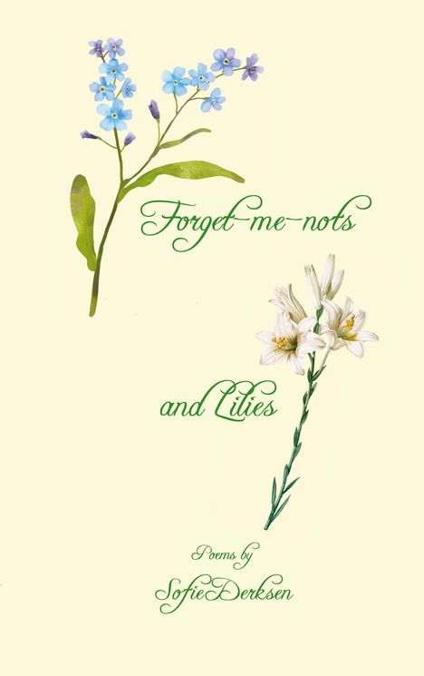 "Forget-me-nots and Lilies. Poems by Sofie Derksen." Zwei Blumenillustrationen, Vergissmeinnicht und Lilien.
