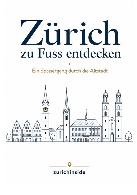 "Zürich zu Fuss entdecken. Ein Spaziergang durch die Altstadt." Silhouette von Züricher Gebäuden, unten steht "zurichinside".