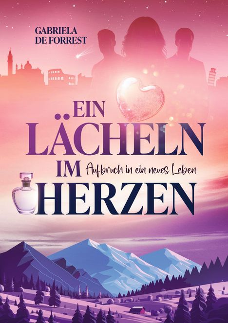 "Ein Lächeln im Herzen. Aufbruch in ein neues Leben." Illustration: Menschen, Herz, Berge, Gebäude und Parfümflasche.