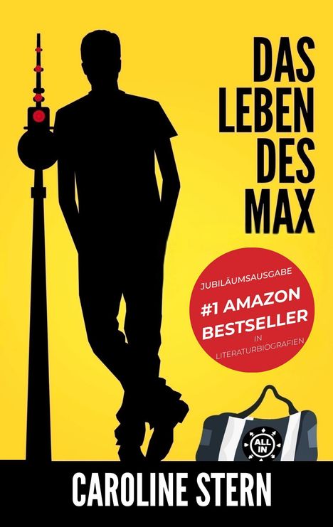 „Das Leben des Max“ in großen Buchstaben. Eine schwarze Silhouette lehnt an einem Turm. Unten: Caroline Stern.