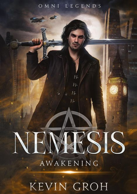 "OMNI LEGENDS", "NEMESIS AWAKENING", "KEVIN GROH". Ein Mann mit Schwert, urbaner Hintergrund, Hubschrauber, Big Ben sichtbar.