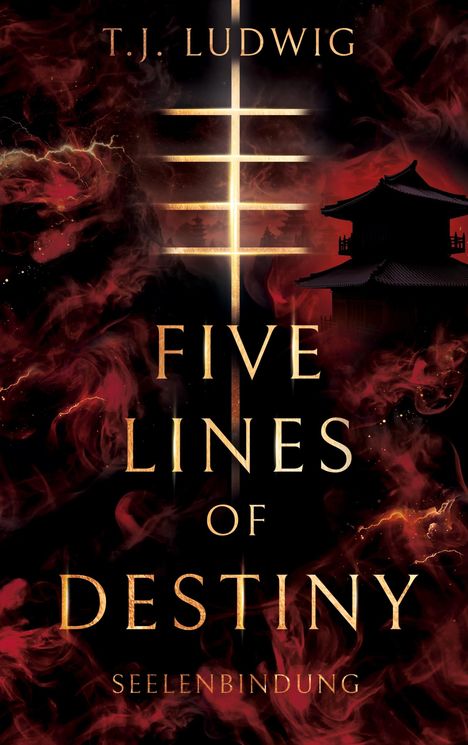 "T.J. Ludwig. Five Lines of Destiny. Seelenbindung." Rote Rauchschwaden und Silhouette eines asiatischen Gebäudes.