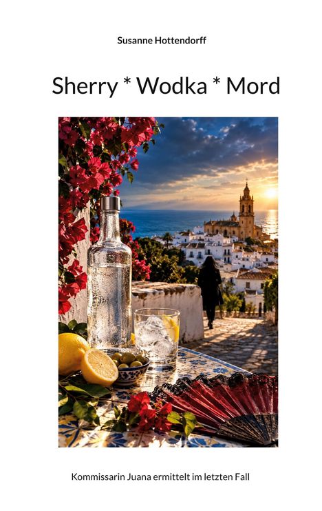 "Sherry * Wodka * Mord". Eine Flasche, Glas, Zitronen, Oliven auf einem Tisch vor mediterraner Kulisse bei Sonnenuntergang.