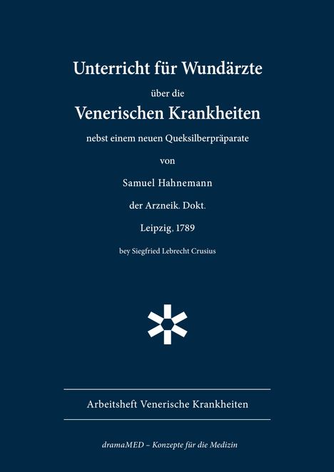 Unterricht für Wundärzte über die Venerischen Krankheiten, Samuel Hahnemann, Leipzig, 1789. Logo unten in der Mitte.