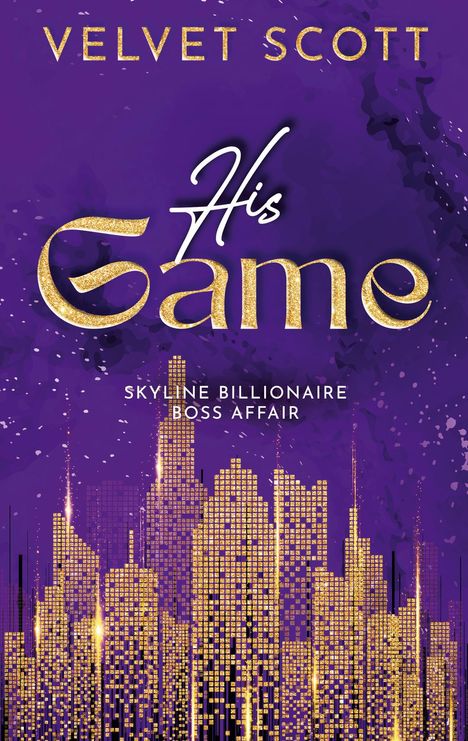 "His Game" in glitzernder Schrift auf lila Hintergrund; darunter eine Skyline aus leuchtenden, goldenen Quadraten.