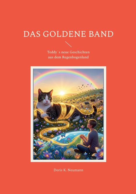 Ein Buchcover. Titel: "Das Goldene Band". Untertitel: "Teddy's neue Geschichten aus dem Regenbogenland". Illustriert.