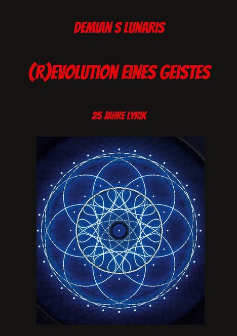 "DEMIAN S LUNARIS, (R)EVOLUTION EINES GEISTES, 25 JAHRE LYRIK." Abstrakte, blaue geometrische Grafik mit Kreisen.
