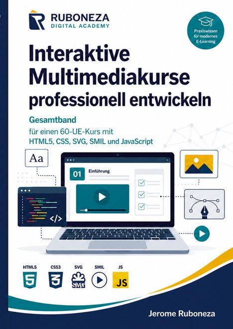 "Interaktive Multimediakurse entwickeln", Ruboneza Logo, Laptopgrafik, Symbole für HTML5, CSS3, SVG, SMIL, JS.