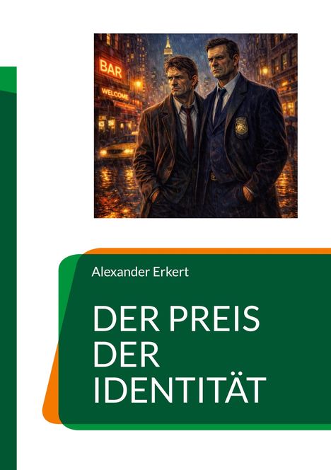 Text: "Alexander Erkert, DER PREIS DER IDENTITÄT". Zwei Männer in Mänteln im nächtlichen Stadtbild mit Bar und Taxi.