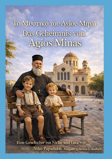 Titel: "Das Geheimnis von Agios Minas". Ein Priester sitzt mit zwei Jungen auf einer Bank vor einer Kirche.