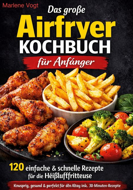 Cover eines Kochbuchs. Oben steht: "Das große Airfryer Kochbuch für Anfänger". Fotos von Pommes, Hähnchen, Gemüse.