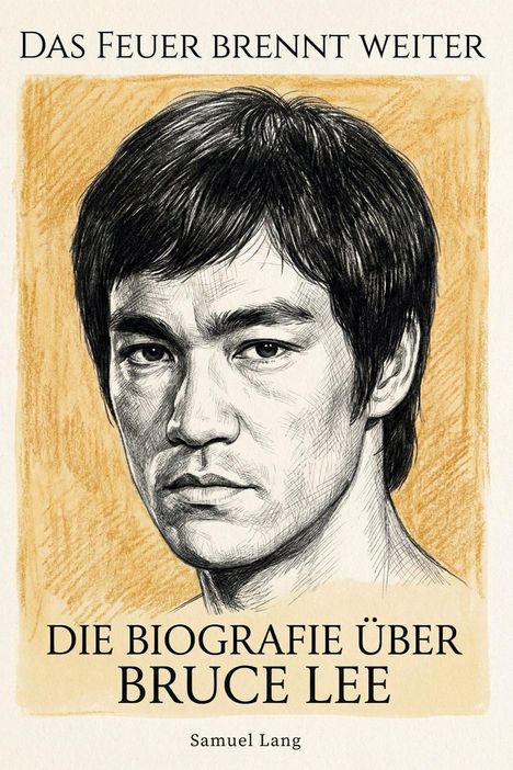 „DAS FEUER BRENNT WEITER“, „DIE BIOGRAFIE ÜBER BRUCE LEE“. Illustration eines ernsten Mannes mit dunklem Haar.