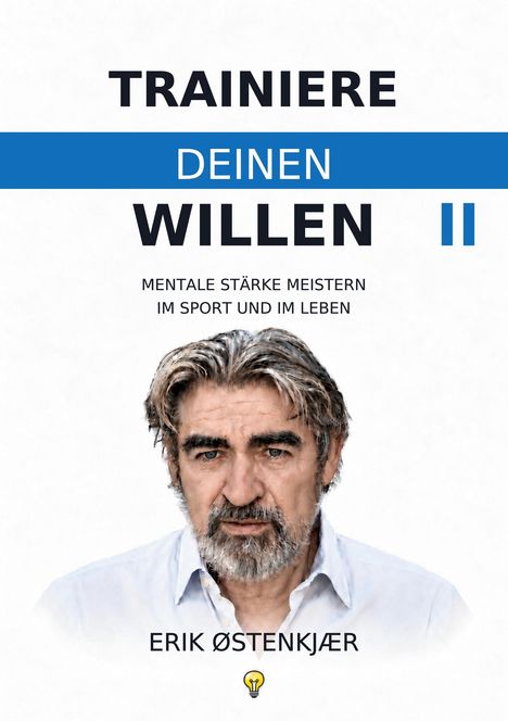 TRAINIERE DEINEN WILLEN. Mentale Stärke meistern im Sport und im Leben. Erik Østenkjær. Porträt eines Mannes.