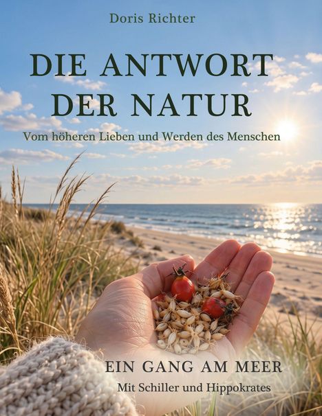 "DIE ANTWORT DER NATUR. Ein Gang am Meer" steht auf einem Cover. Eine Hand mit Hagebutten und der Strand im Hintergrund.