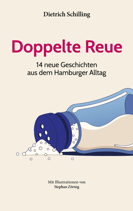 "Doppelte Reue: 14 neue Geschichten aus dem Hamburger Alltag" von Dietrich Schilling, Illustration: Salzstreuer.