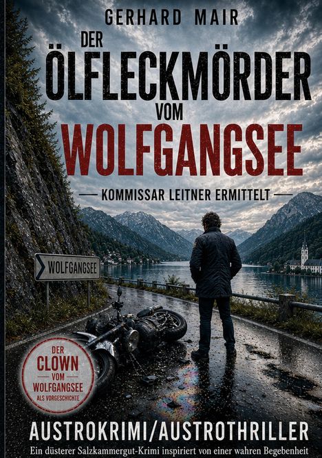 "Der Ölfleckmörder vom Wolfgangsee" steht oben. Ein Mann blickt über ein Motorrad auf einen See mit Bergen.