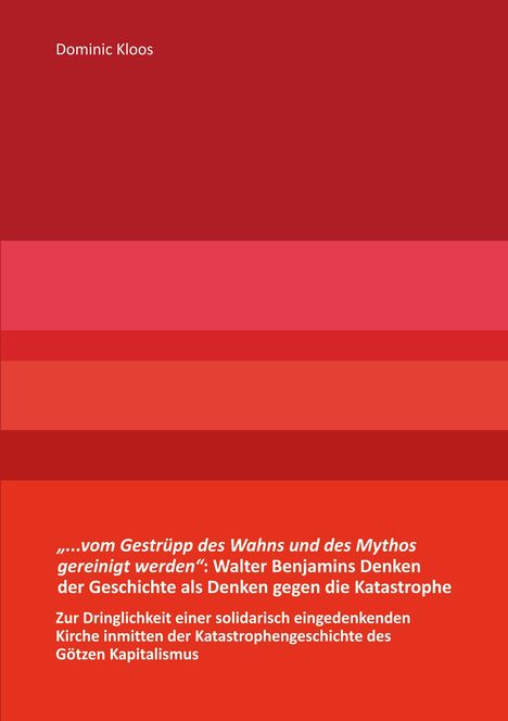 Text: Dominic Kloos, Titel über Walter Benjamins Denken und Kapitalismus. Hintergrund: Rote Farbbalken.