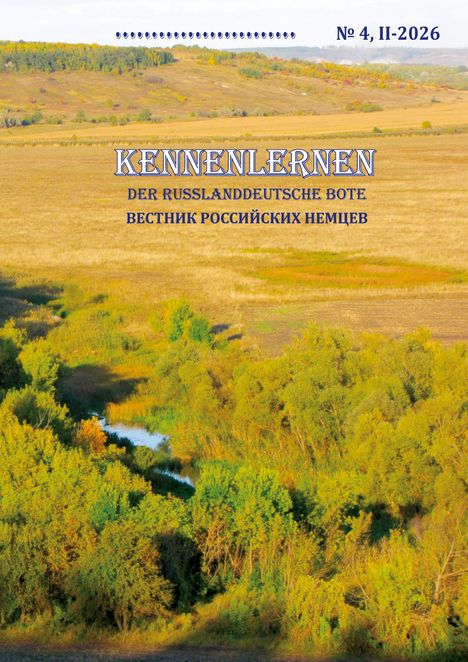 „№ 4, II-2026. KENNENLERNEN. DER RUSSLANDDEUTSCHE BOTE.“ Eine weite Landschaft mit Feldern und Bäumen im Herbst.