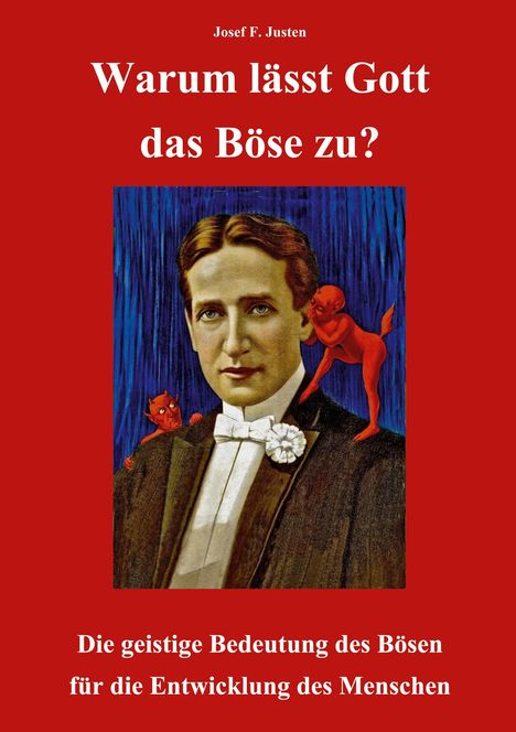 "Warum lässt Gott das Böse zu?" Porträt eines Mannes mit zwei roten Teufelchen auf seinen Schultern.