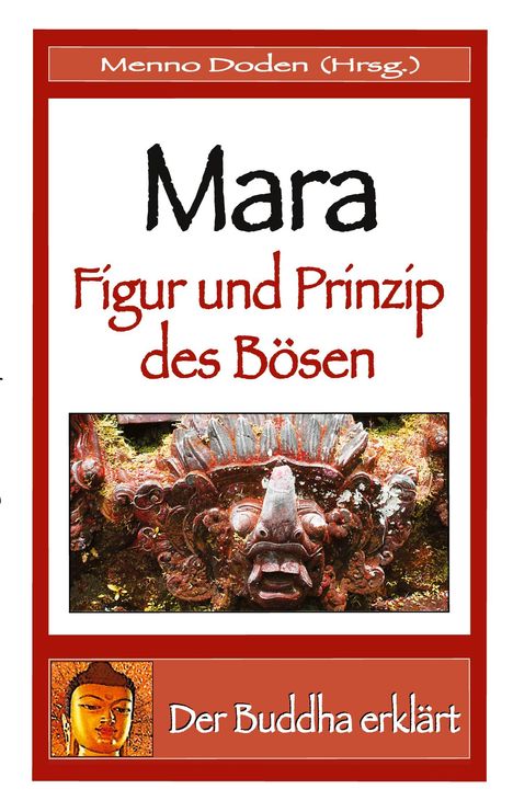 „Menno Doden (Hrsg.)“, „Mara: Figur und Prinzip des Bösen“, „Der Buddha erklärt“. Bild: Verziertes Gesicht, buddhistische Kunst.