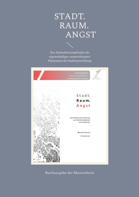 STADT. RAUM. ANGST. Sicherheitsgefühl als Raumphänomen der Stadtentwicklung. Buchcover mit Stadtplan-Illustration.