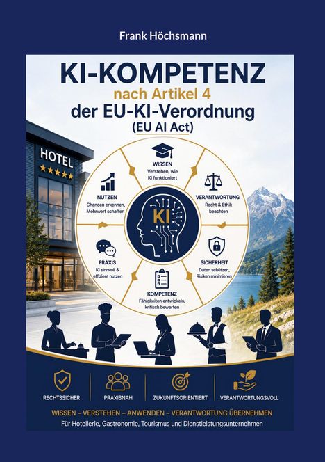"KI-KOMPETENZ nach Artikel 4 der EU-KI-Verordnung. Wissen, Nutzen, Verantwortung, Sicherheit, Praxis, Kompetenz."