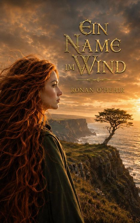 Ein Name im Wind, Ronan O’Hehir. Eine Frau mit roten Haaren blickt auf eine dramatische Küste bei Sonnenuntergang.