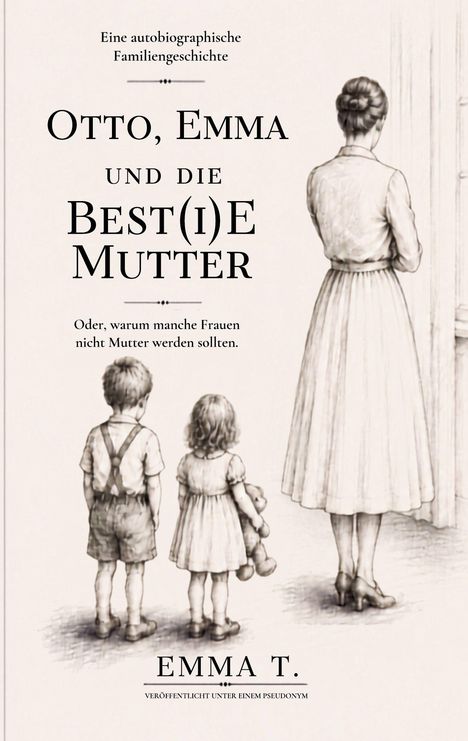 Otto, Emma und ihre Mutter von hinten; Kinder halten ein Stofftier. Textdetails einer Familiengeschichte von Emma T.