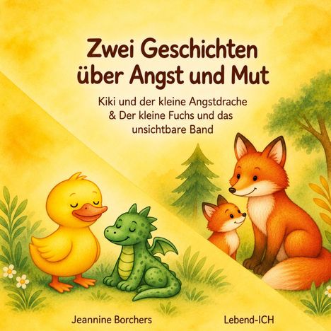 „Zwei Geschichten über Angst und Mut“. Links Ente und Drache, rechts zwei Füchse in einem Wald, Illustration.
