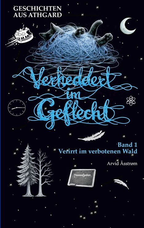 Titel: "Verheddert im Geflecht". Untertitel: "Band 1 Verirrt im verbotenen Wald". Illustration: Katze in Wollknäuel.