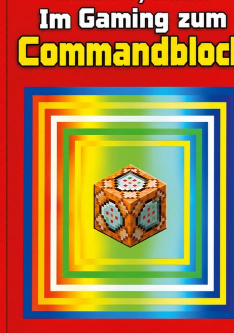 Im Gaming zum Commandblock. Ein pixeliger Würfel in der Mitte, umgeben von bunten, konzentrischen Quadraten.