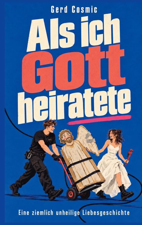 Der Text "Als ich Gott heiratete" von Gerd Cosmic. Ein Mann und eine Frau transportieren eine Statue auf einer Sackkarre.