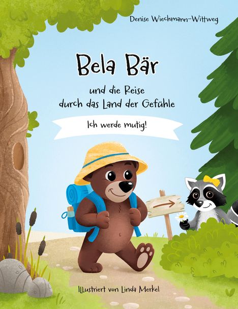 Text: "Bela Bär und die Reise durch das Land der Gefühle. Ich werde mutig!" Illustration eines lächelnden Bären mit Rucksack.