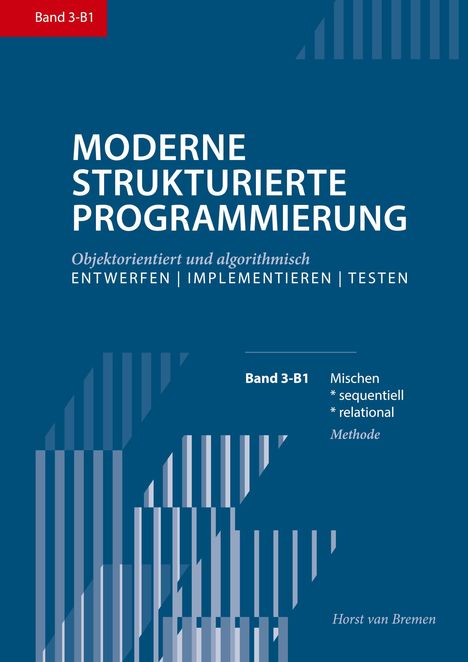"Moderne Strukturierte Programmierung. Mischen: sequentiell, relational. Blaues Cover mit geometrischen Mustern."