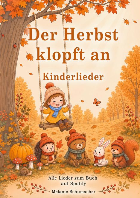 „Der Herbst klopft an - Kinderlieder“ von Melanie Schumacher. Illustration eines Kindes auf einer Schaukel mit Herbsttieren.