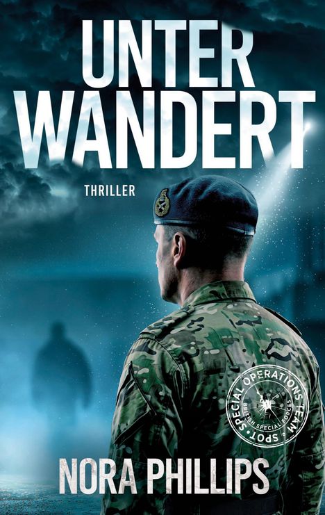 Große Buchstaben „UNTER WANDERT“ und „NORA PHILLIPS“. Soldat in Tarnkleidung vor dunklen Wolken.