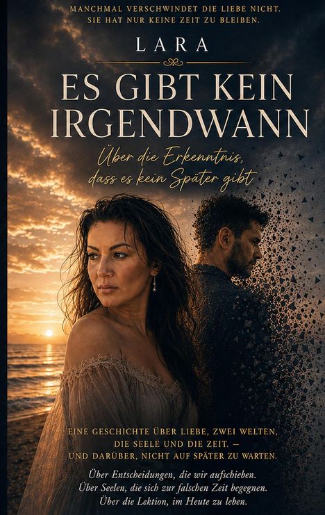 Das Bild zeigt den Titel "Es gibt kein Irgendwann". Eine Frau blickt nachdenklich, während die Sonne am Horizont untergeht.