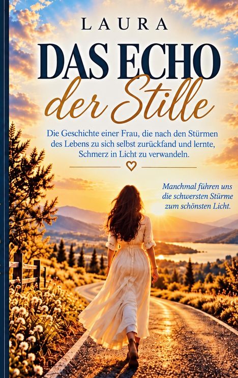 „Laura: Das Echo der Stille“. Eine Frau im weißen Kleid auf einem ländlichen Pfad in Richtung Sonnenuntergang.