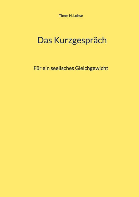 Titel: Das Kurzgespräch. Untertitel: Für ein seelisches Gleichgewicht. Gelber Hintergrund.