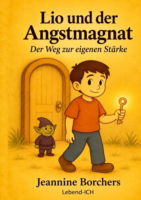 „Lio und der Angstmagnat: Der Weg zur eigenen Stärke“. Junge mit Schlüssel, kleiner grüner Kobold, Holztür im Hintergrund.