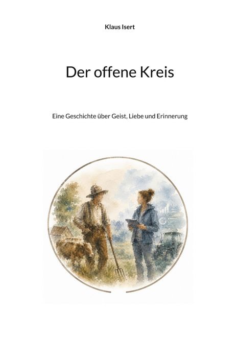 Klaus Isert - Der offene Kreis. Eine Geschichte über Geist, Liebe und Erinnerung. Aquarellillustration mit zwei Personen.