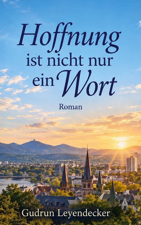 „Hoffnung ist nicht nur ein Wort“ steht in großen Buchstaben. Im Hintergrund Berge, eine Stadt und ein Sonnenuntergang.
