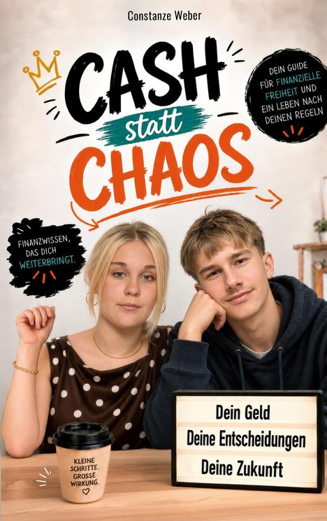Text: "Cash statt Chaos", "Dein Geld, Deine Entscheidungen, Deine Zukunft". Zwei junge Personen, lässig gekleidet.