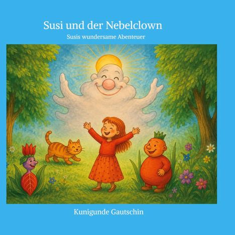 "Susi und der Nebelclown", Illustration: Ein fröhlicher Clown aus Wolken, Susi, ein Kätzchen, Blumen und ein Baum.