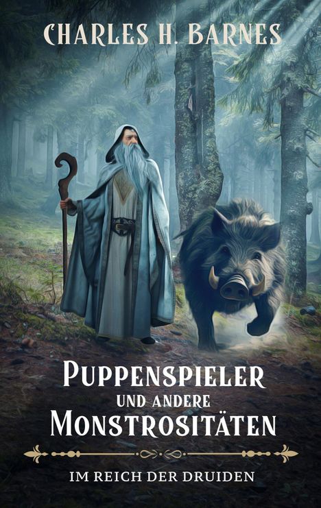 Buchtitel: "Puppenspieler und andere Monstrositäten". Druidin mit Stock im nebligen Wald, Wildschwein im Vordergrund.