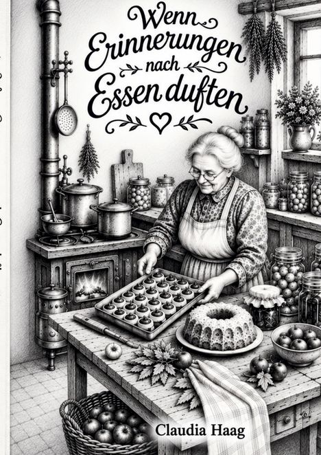 "Wenn Erinnerung nach Essen duften." Eine ältere Frau in einer Küche mit Gebäck, Vorratsgläsern und einem Holzofen.