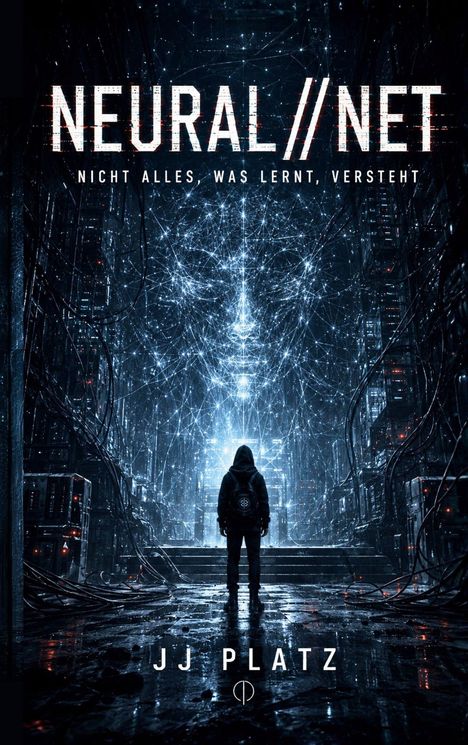 "NEURAL//NET", "NICHT ALLES, WAS LERNT, VERSTEHT", "JJ PLATZ". Eine Person in einem futuristischen, leuchtenden Netzwerk.